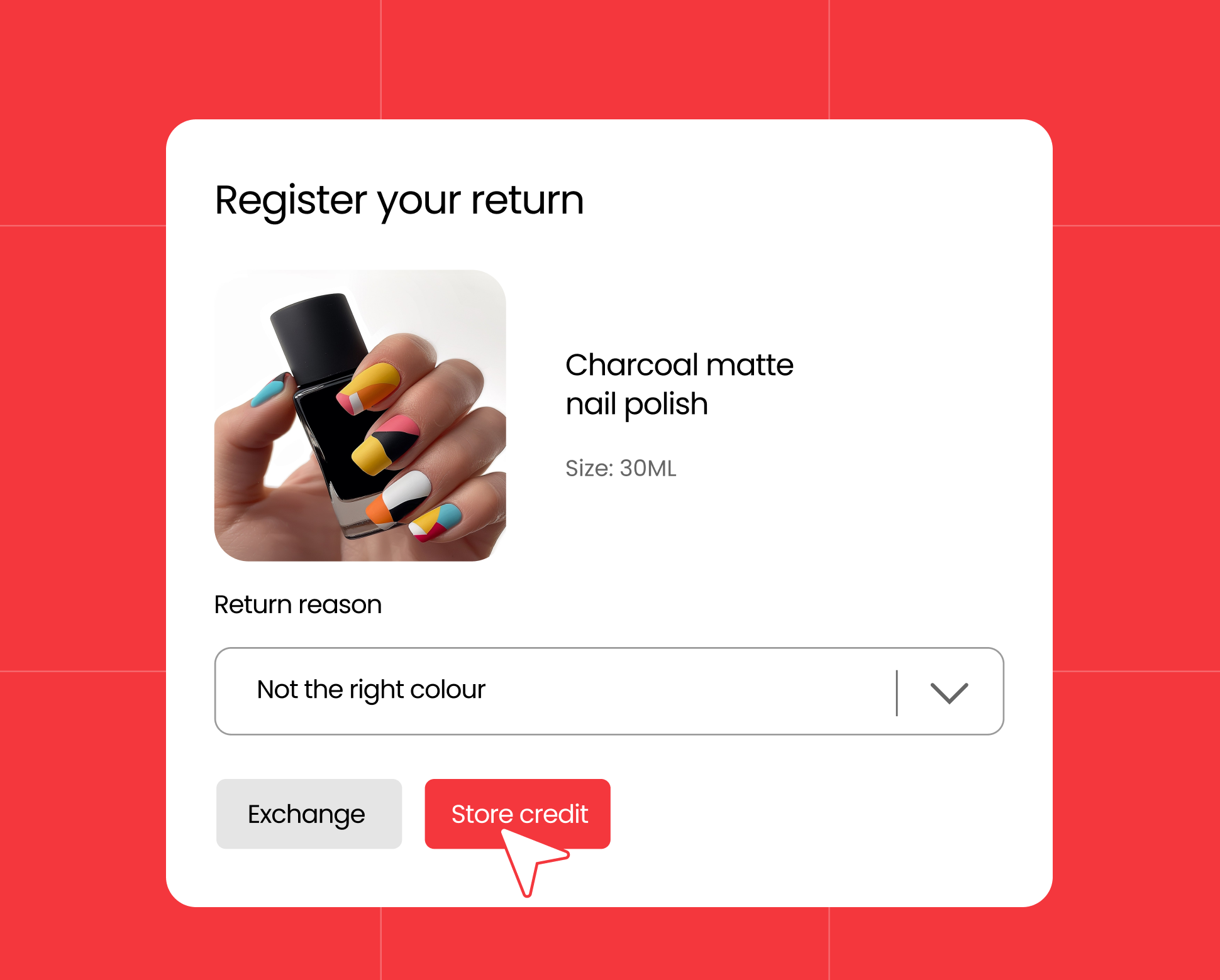 Customer return portal with reasoning and exchange and store credit options